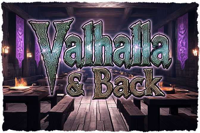 Logo image for Valhalla and Back. The background is a Viking feasting hall with purple banners. Text overlay reads Valhalla and Back in blue, gold, and black letters.